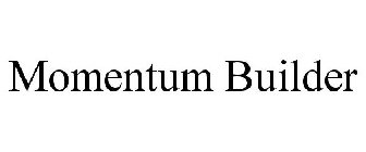 MOMENTUM BUILDER