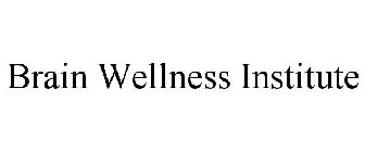 BRAIN WELLNESS INSTITUTE