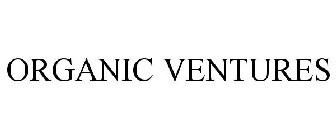 ORGANIC VENTURES