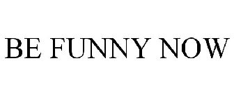 BE FUNNY NOW