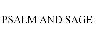 PSALM AND SAGE