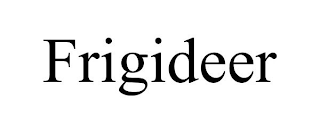 FRIGIDEER