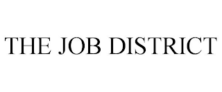 THE JOB DISTRICT