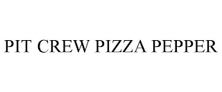 PIT CREW PIZZA PEPPER