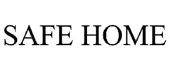 SAFE HOME