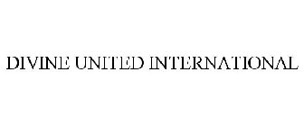 DIVINE UNITED INTERNATIONAL