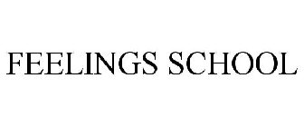 FEELINGS SCHOOL