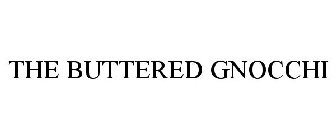 THE BUTTERED GNOCCHI