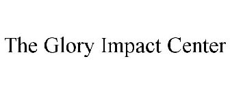 THE GLORY IMPACT CENTER