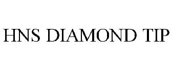 HNS DIAMOND TIP