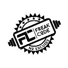 FC FREAK CODE NO EXCUSES