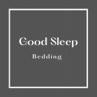 GOOD SLEEP BEDDING