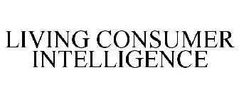 LIVING CONSUMER INTELLIGENCE