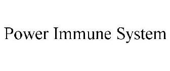 POWER IMMUNE SYSTEM