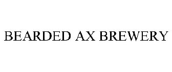 BEARDED AX BREWERY