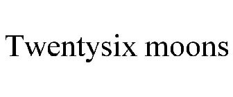 TWENTYSIX MOONS