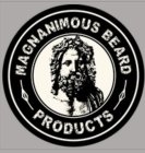 MAGNANIMOUS BEARD PRODUCTS