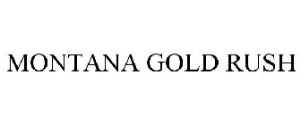 MONTANA GOLD RUSH