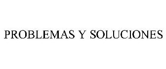PROBLEMAS Y SOLUCIONES