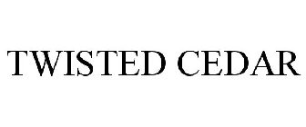 TWISTED CEDAR
