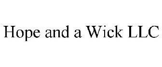 HOPE AND A WICK LLC