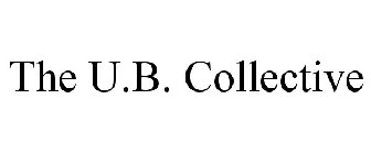 THE U.B. COLLECTIVE