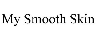 MY SMOOTH SKIN