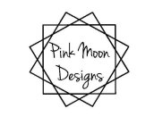 PINK MOON DESIGNS