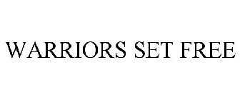 WARRIORS SET FREE