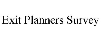EXIT PLANNERS SURVEY