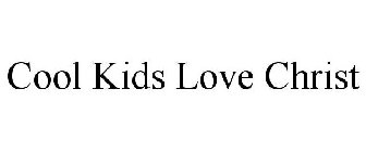 COOL KIDS LOVE CHRIST