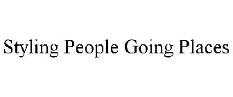 STYLING PEOPLE GOING PLACES