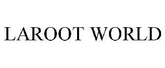 LAROOT WORLD
