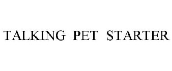 TALKING PET STARTER