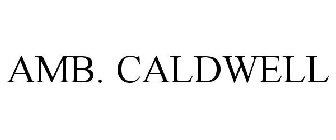 AMB. CALDWELL