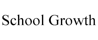 SCHOOL GROWTH