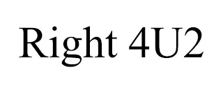 RIGHT 4U2