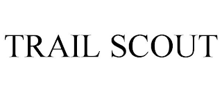 TRAIL SCOUT