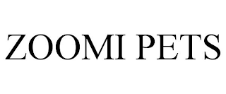 ZOOMI PETS