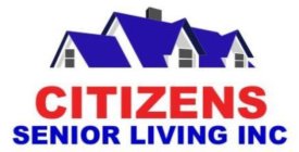 CITIZENS SENIOR LIVING INC