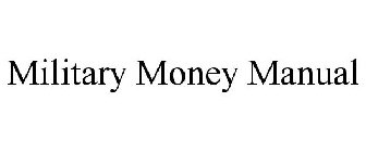 MILITARY MONEY MANUAL