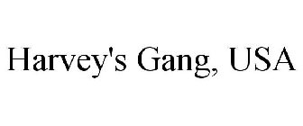 HARVEY'S GANG, USA