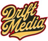 DRIFT MEDIA