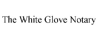 THE WHITE GLOVE NOTARY