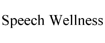 SPEECH WELLNESS