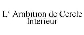 L' AMBITION DE CERCLE INTÉRIEUR