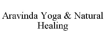 ARAVINDA YOGA & NATURAL HEALING