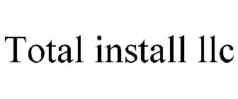 TOTAL INSTALL