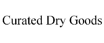 CURATED DRY GOODS