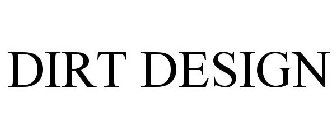 DIRT DESIGN